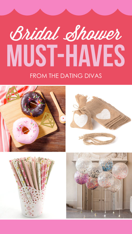 34 Bridal Shower MustHaves to Make it The Dating Divas