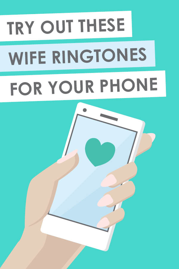 600px x 900px - 21 Funny Ringtones For Your Wife | From The Dating Divas