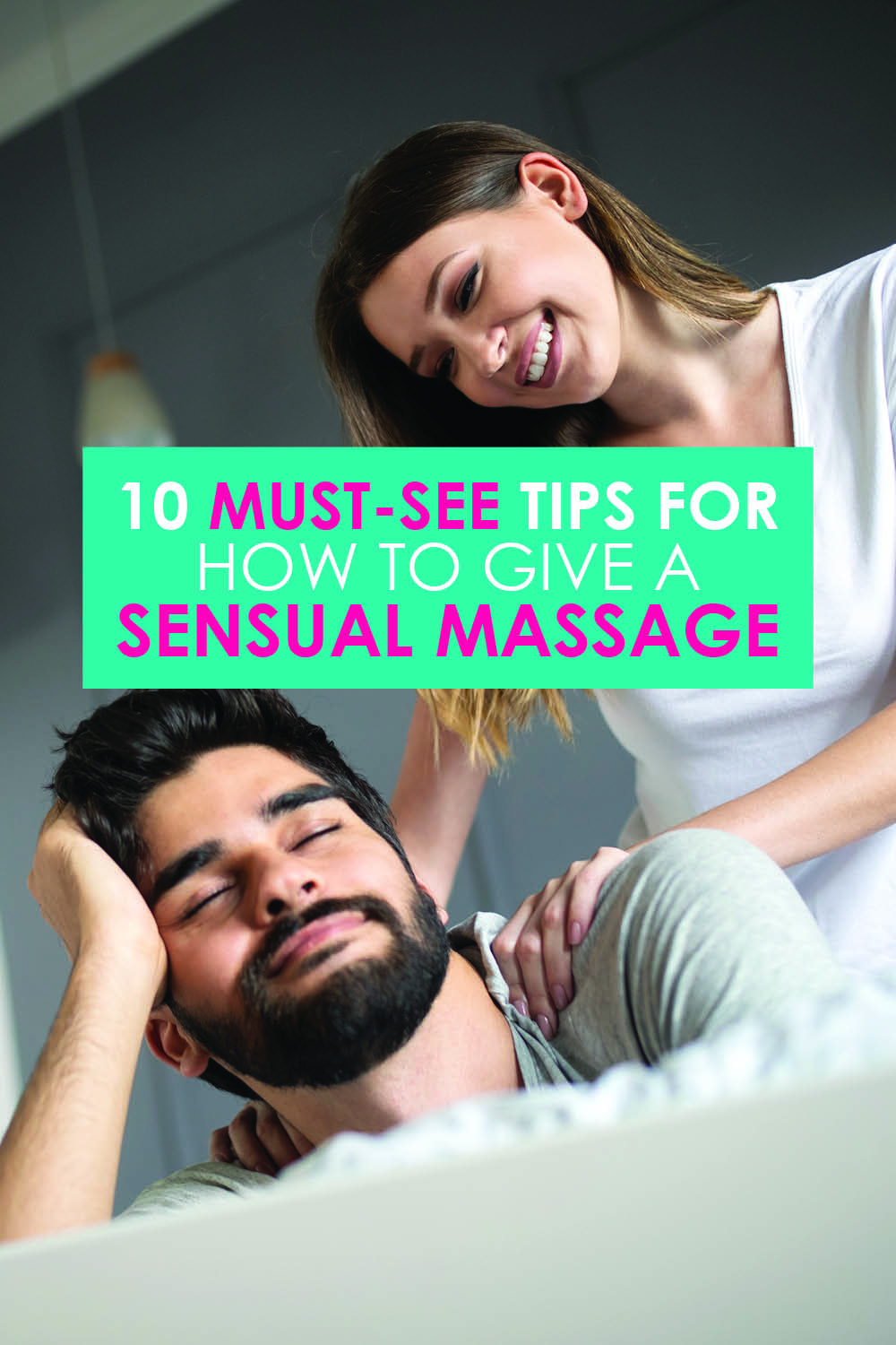 Expert Tips On How To Give A Sensual Massage The Dating Divas